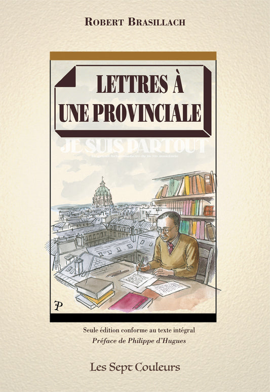 Lettres à une provinciale - Robert Brasillach